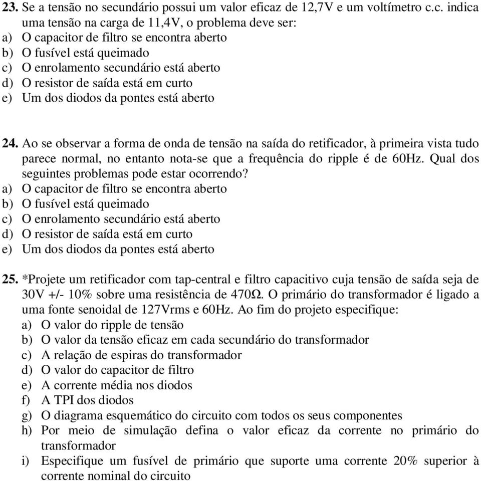 z de 12,7V e um voltímetro c.