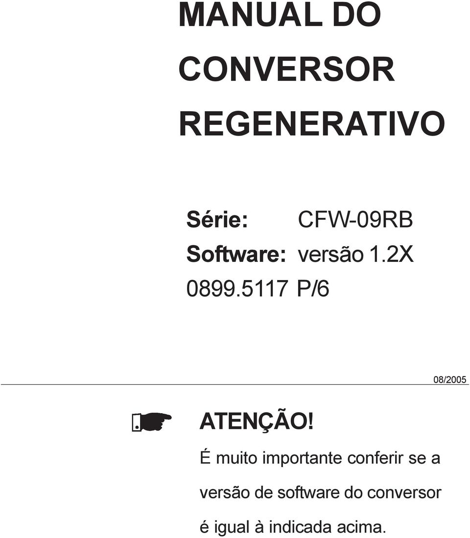 5117 P/6 08/2005 ATENÇÃO!