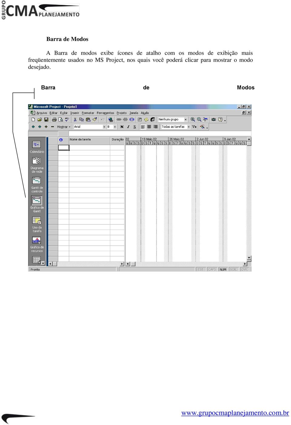 freqüentemente usados no MS Project, nos quais