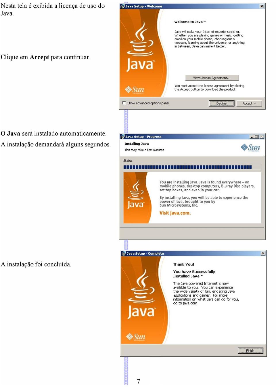 O Java será instalado automaticamente.