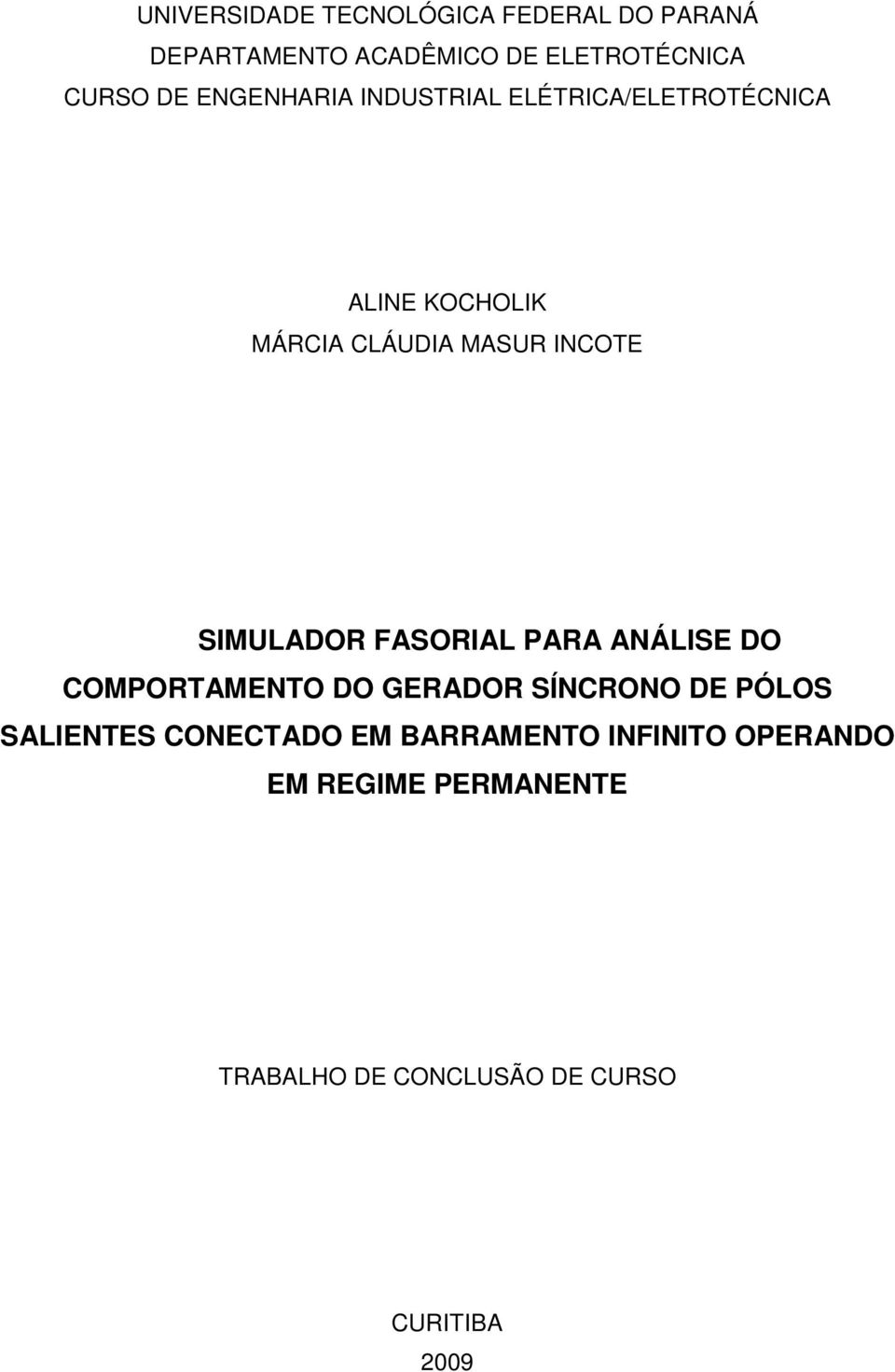 SIMULADOR FASORIAL PARA ANÁLISE DO COMPORTAMENTO DO GERADOR SÍNCRONO DE PÓLOS SALIENTES