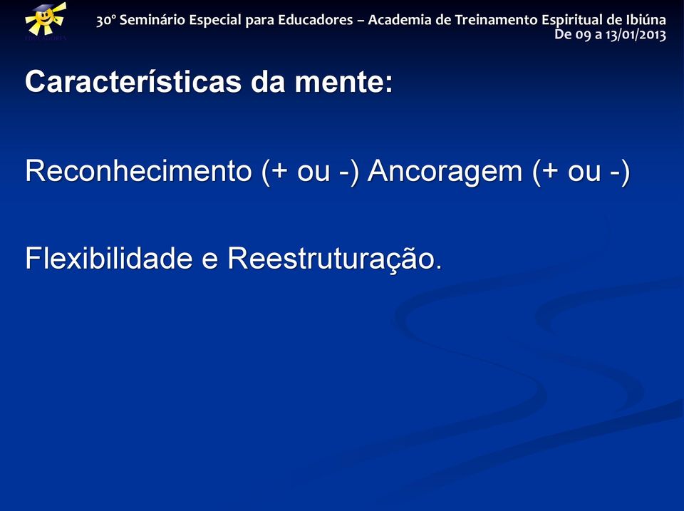 ou -) Ancoragem (+ ou -)