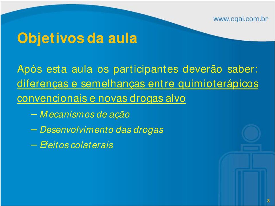 quimioterápicos convencionais e novas drogas alvo