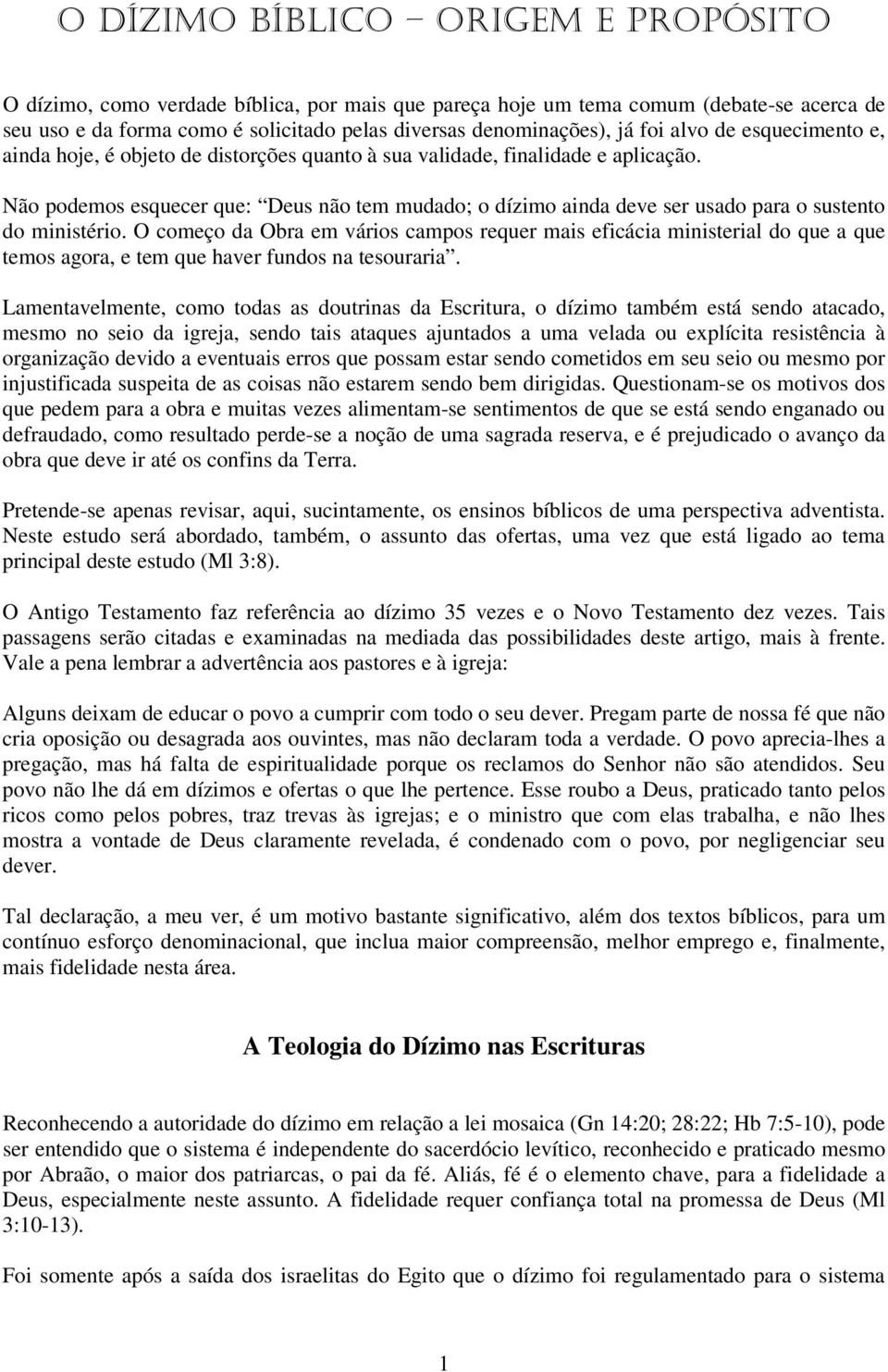 O começo da Obra em vários campos requer mais eficácia ministerial do que a que temos agora, e tem que haver fundos na tesouraria.