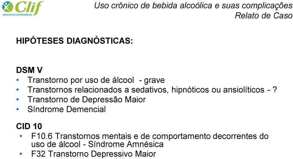 Transtorno de Depressão Maior Síndrome Demencial CID 10 F10.