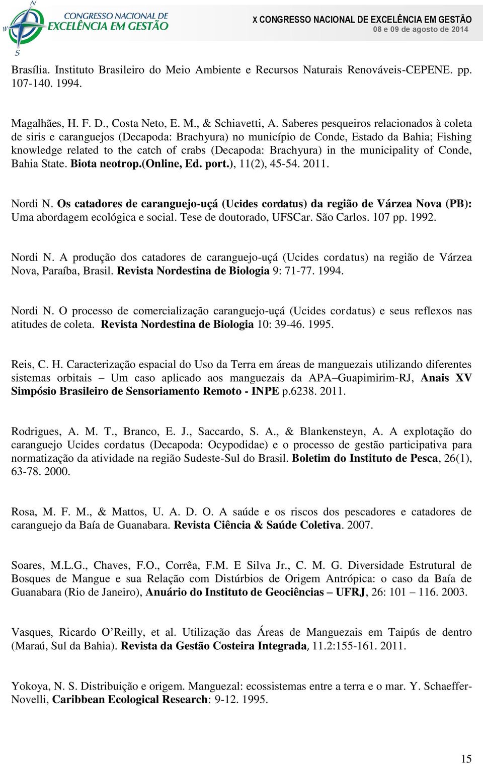 the municipality of Conde, Bahia State. Biota neotrop.(online, Ed. port.), 11(2), 45-54. 2011. Nordi N.