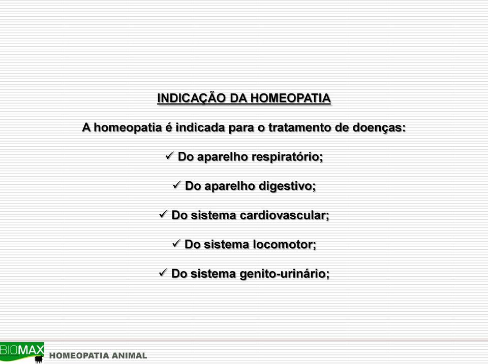 respiratório; Do aparelho digestivo; Do sistema