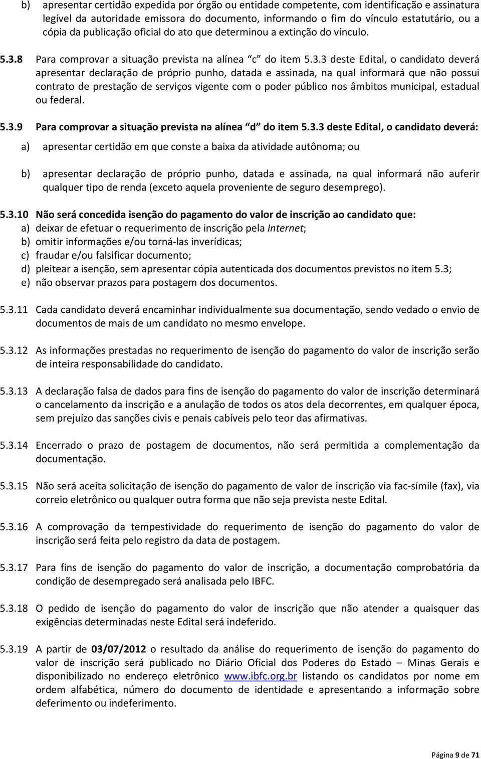 8 Para comprovar a situação prevista na alínea c do item 5.3.