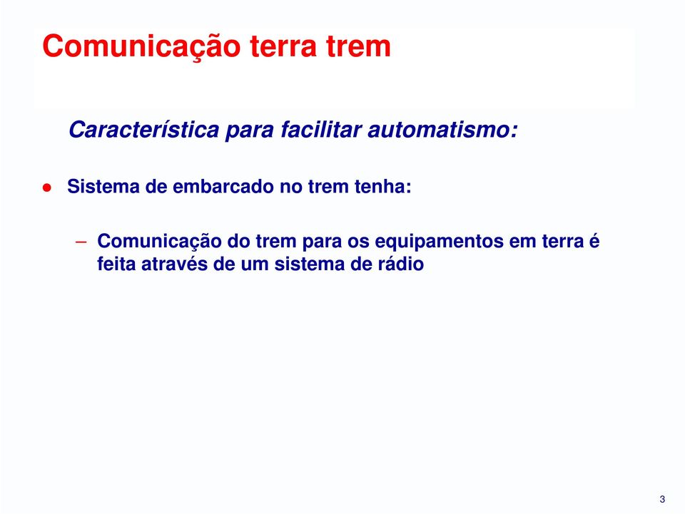 trem tenha: Comunicação do trem para os