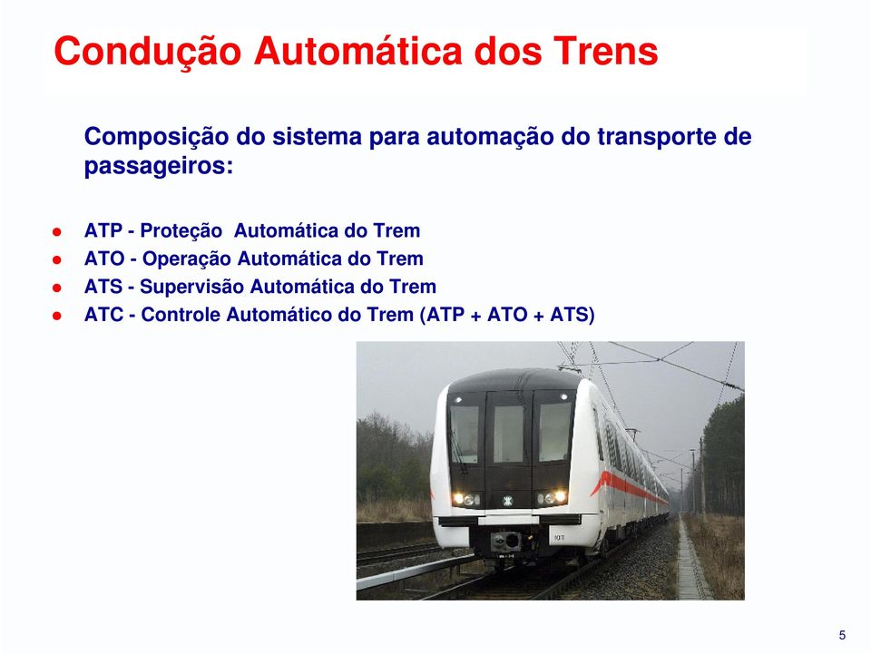 Automática do Trem ATO - Operação Automática do Trem ATS -
