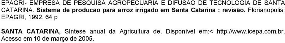 Sistema de producao para arroz irrigado em Santa Catarina : revisão.