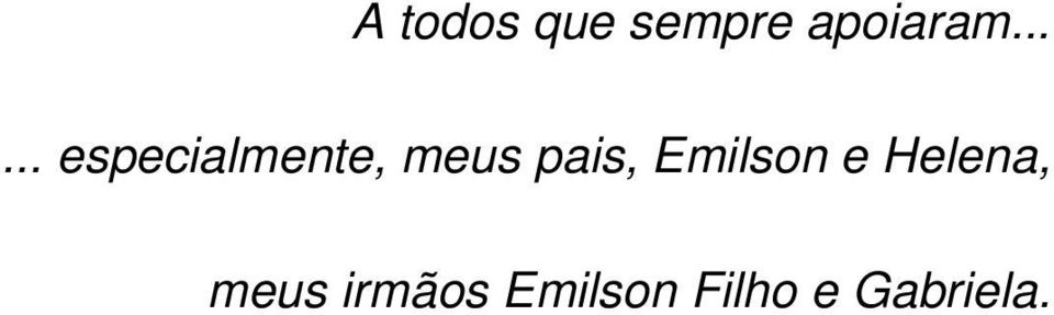 pais, Emilson e Helena, meus