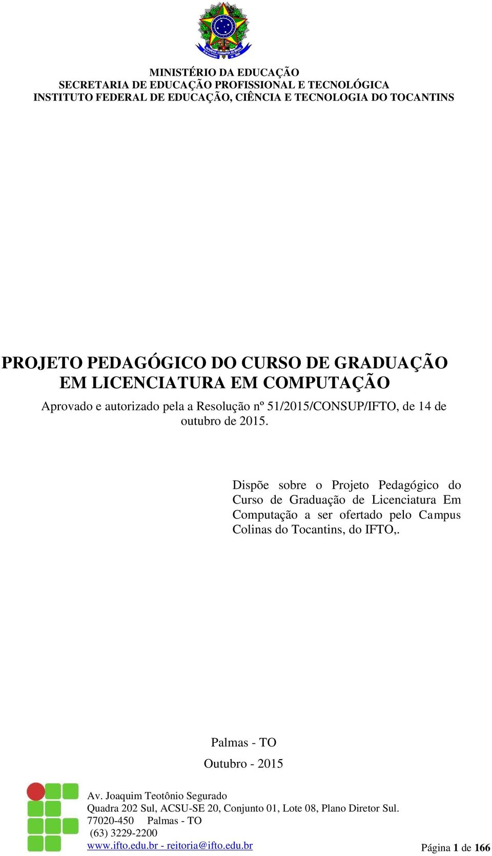 Dispõe sobre o Projeto Pedagógico do Curso de Graduação de Licenciatura Em Computação a ser