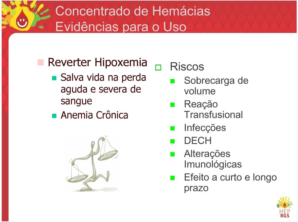 Anemia Crônica Riscos Sobrecarga de volume Reação