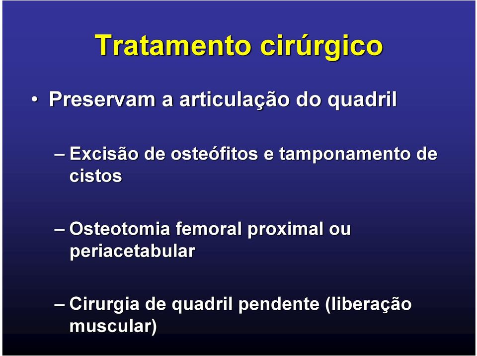 cistos Osteotomia femoral proximal ou