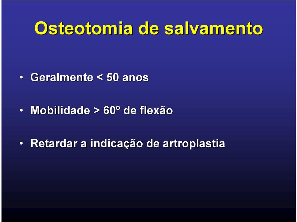 Mobilidade > 60º de flexão