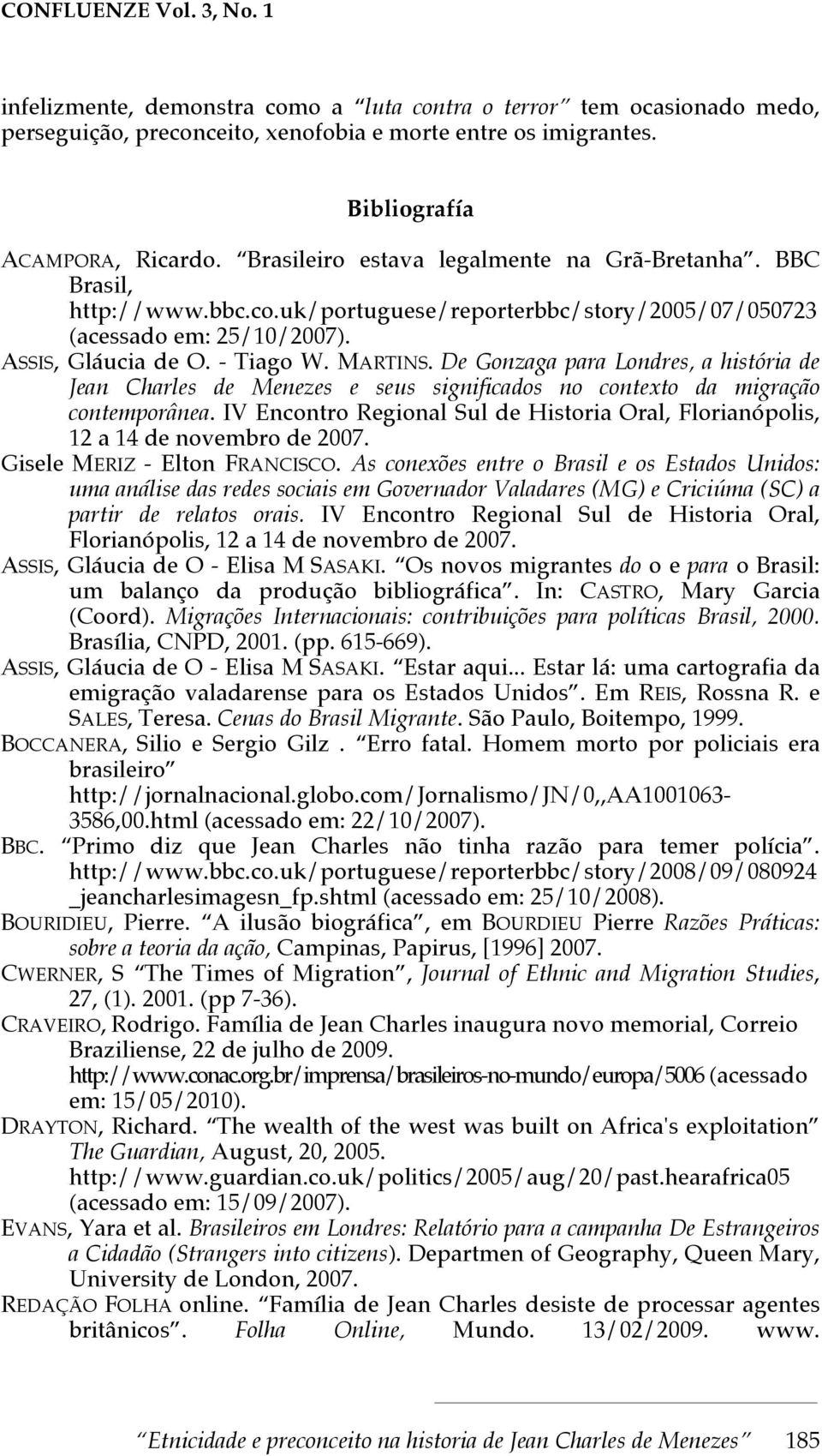 De Gonzaga para Londres, a história de Jean Charles de Menezes e seus significados no contexto da migração contemporânea.