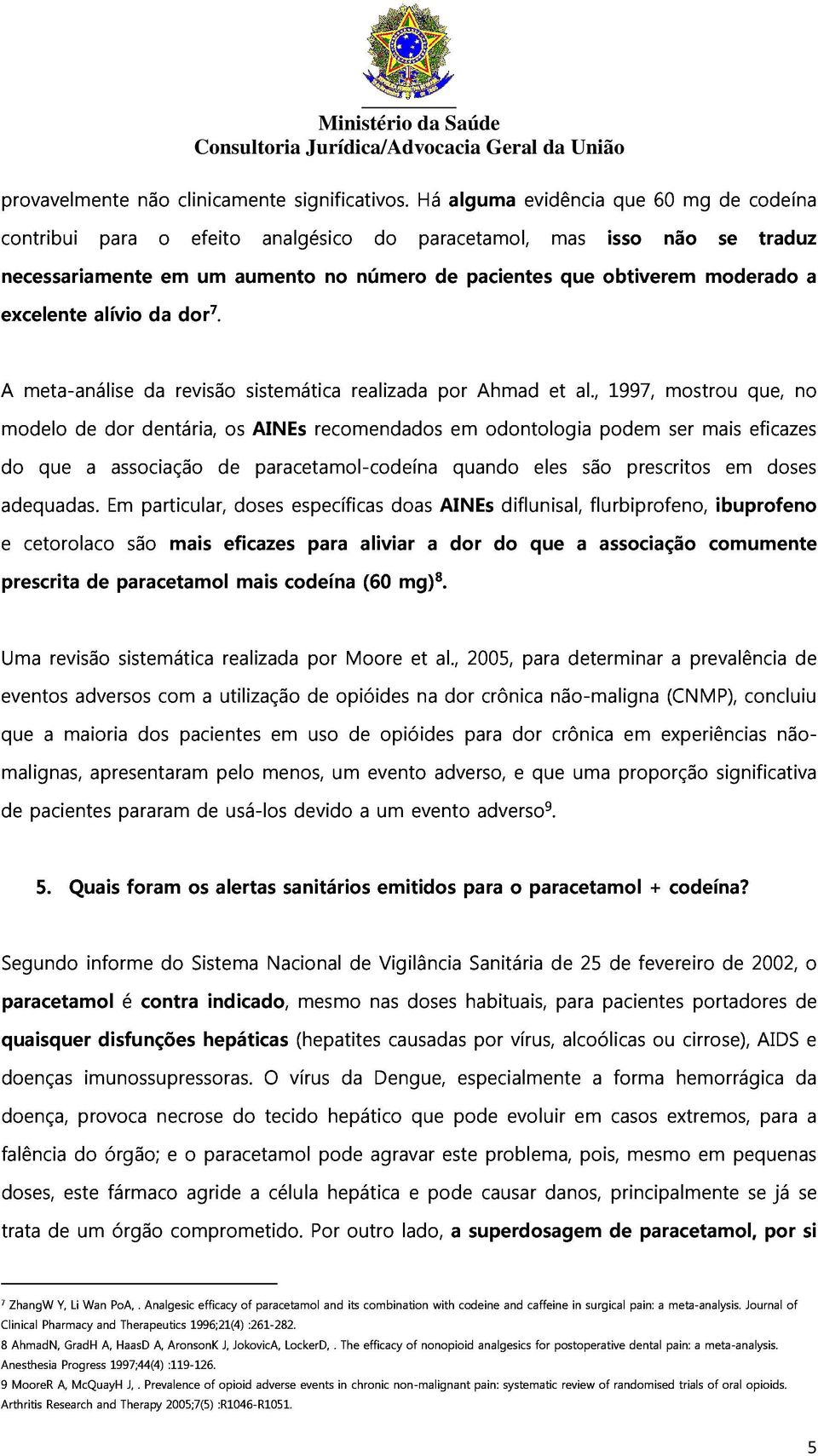 modelo do meta-análise que de a dor associação dentária, da revisão de os sistemática AINEs paracetamol-codeína recomendados realizada por em quando Ahmad odontologia eles et al.