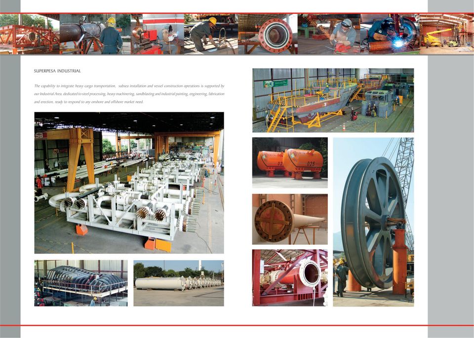 dedicated to steel processing, heavy machinering, sandblasting and industrial painting,