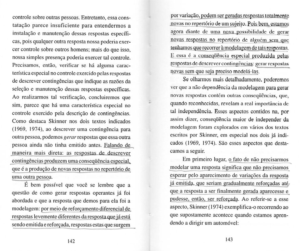 homens; mais do que isso, nossa simples presença poderia exercer tal controle.