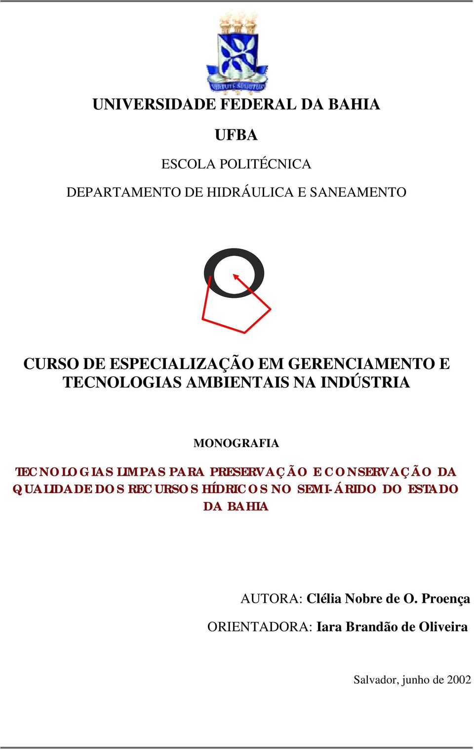 LIMPAS PARA PRESERVAÇÃO E CONSERVAÇÃO DA QUALIDADE DOS RECURSOS HÍDRICOS NO SEMI-ÁRIDO DO ESTADO DA