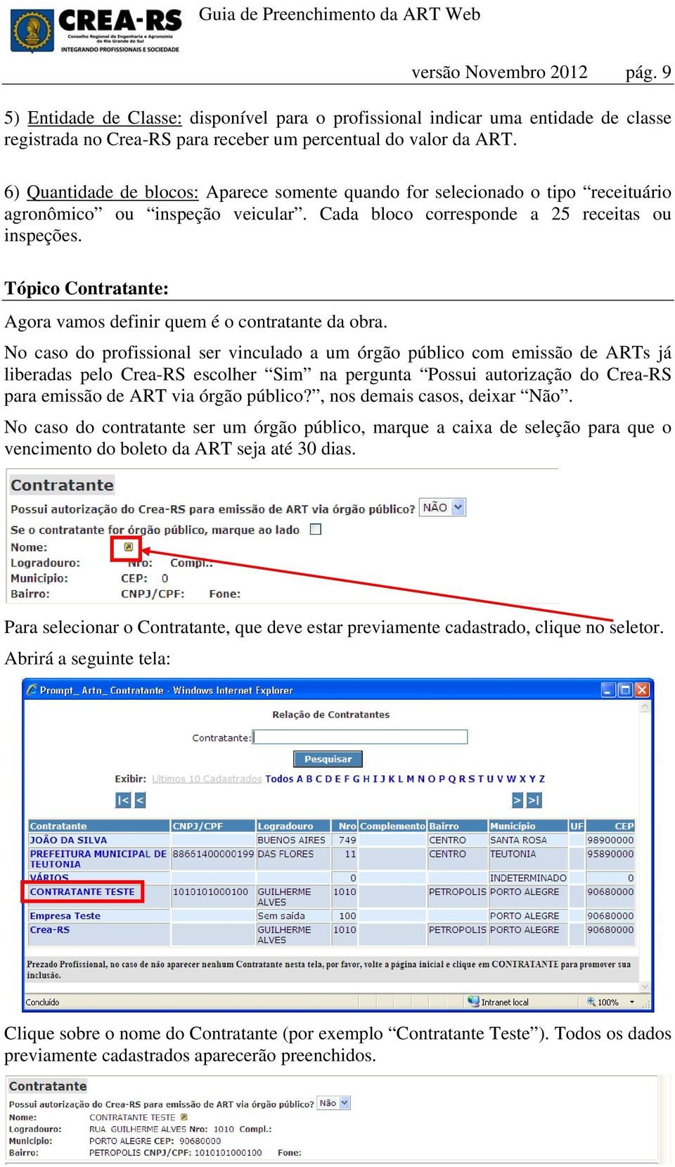 Tópico Contratante: Agora vamos definir quem é o contratante da obra.