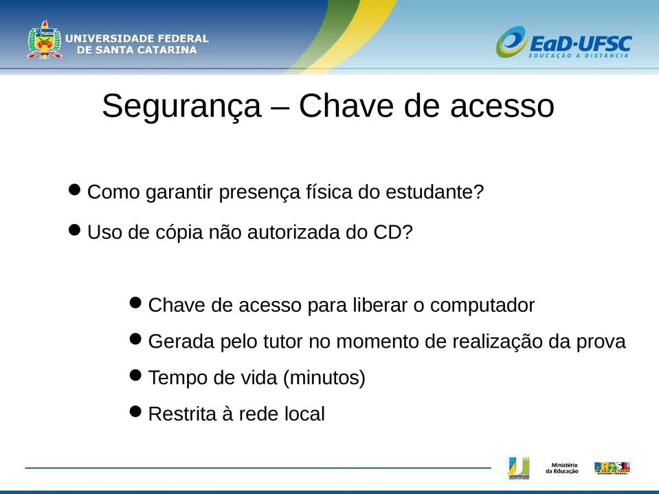 Chave de acesso para liberar o computador Gerada pelo tutor