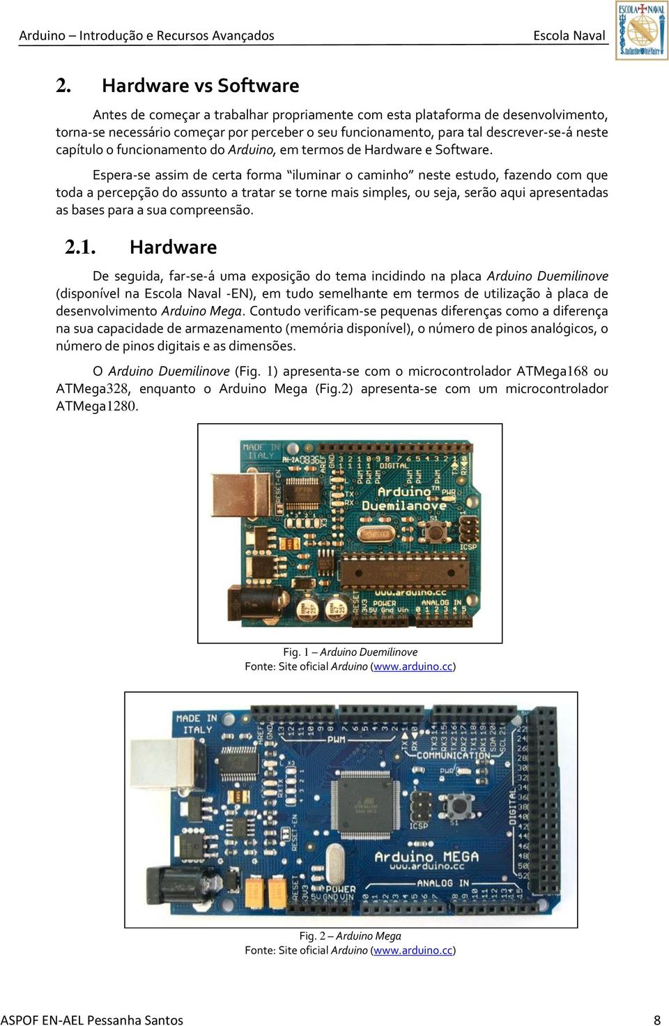 Espera-se assim de certa forma iluminar o caminho neste estudo, fazendo com que toda a percepção do assunto a tratar se torne mais simples, ou seja, serão aqui apresentadas as bases para a sua