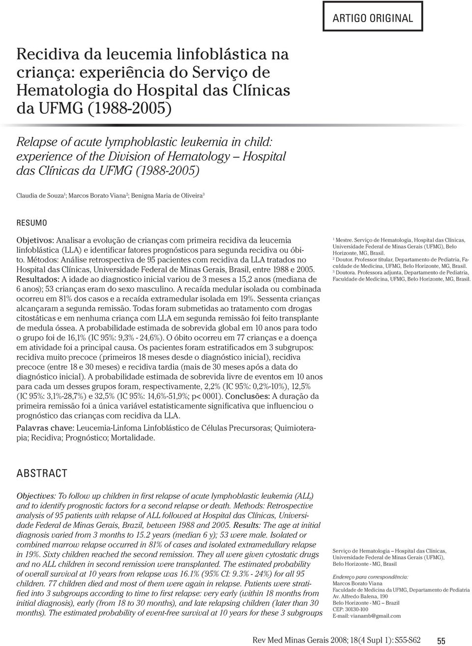 crianças com primeira recidiva da leucemia linfoblástica (LLA) e identificar fatores prognósticos para segunda recidiva ou óbito.