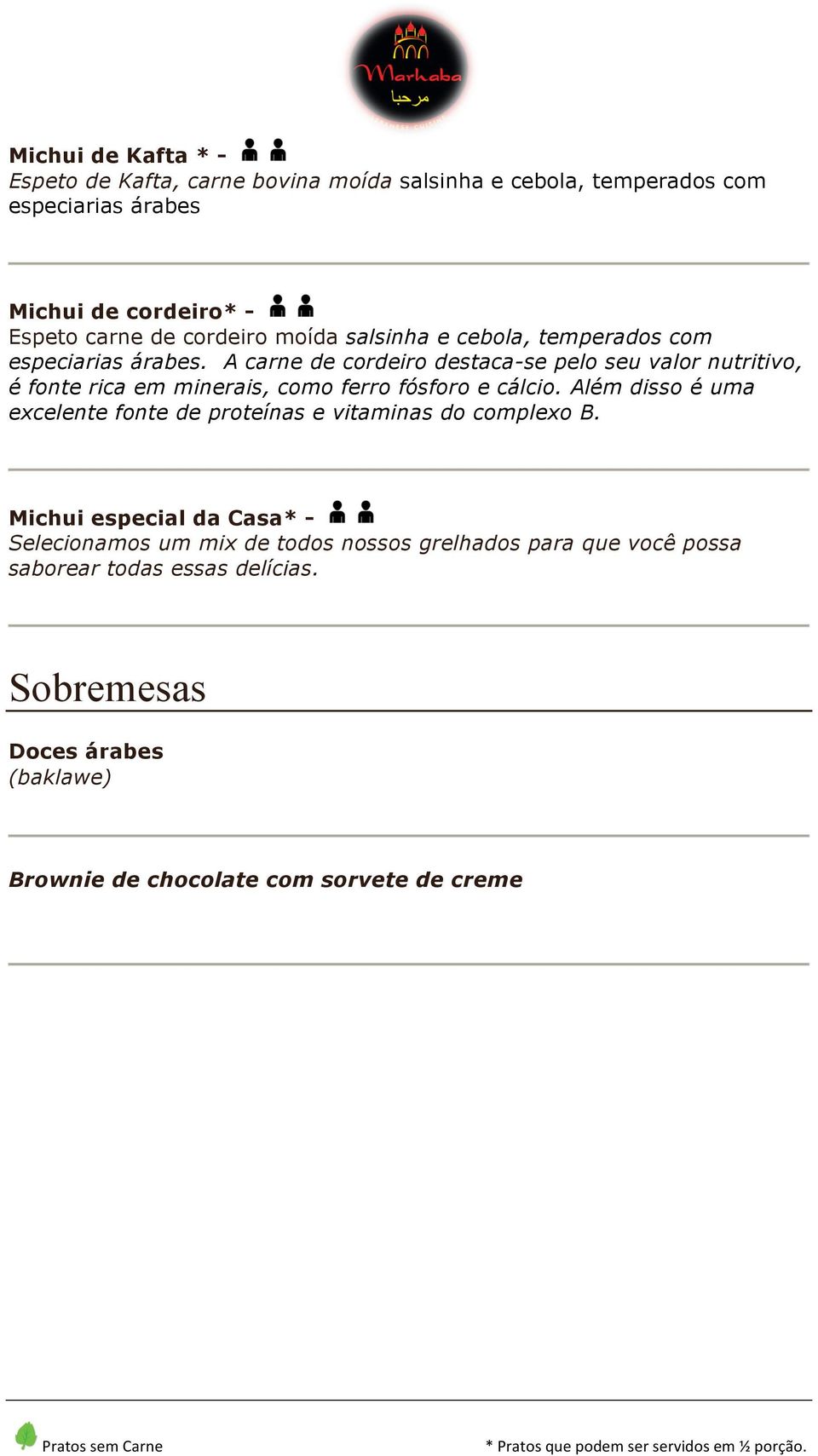 A carne de cordeiro destaca-se pelo seu valor nutritivo, é fonte rica em minerais, como ferro fósforo e cálcio.