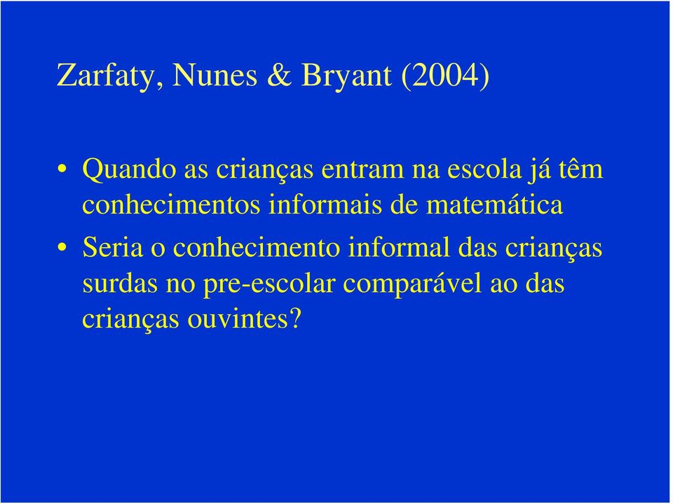 matemática Seria o conhecimento informal das crianças