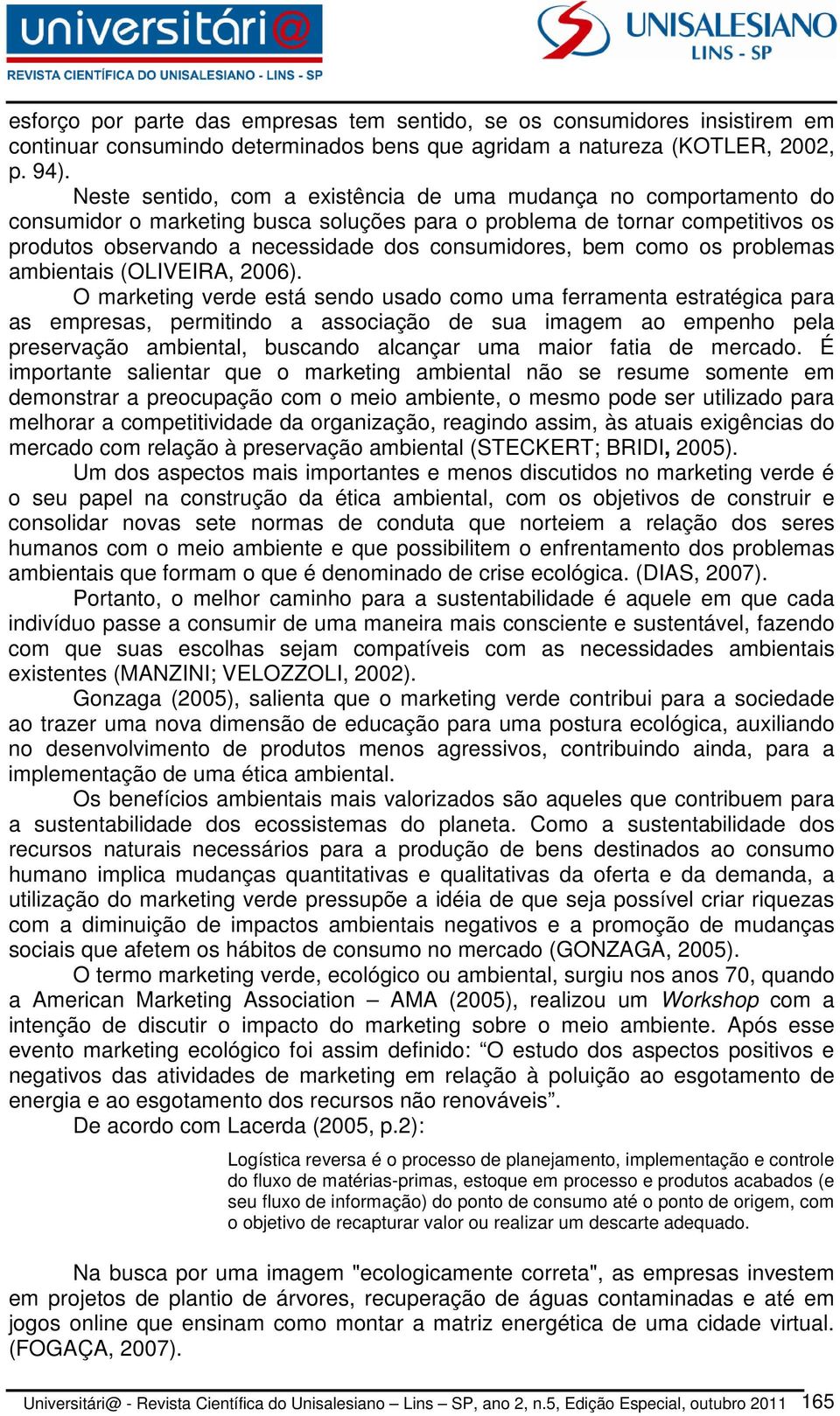 bem como os problemas ambientais (OLIVEIRA, 2006).