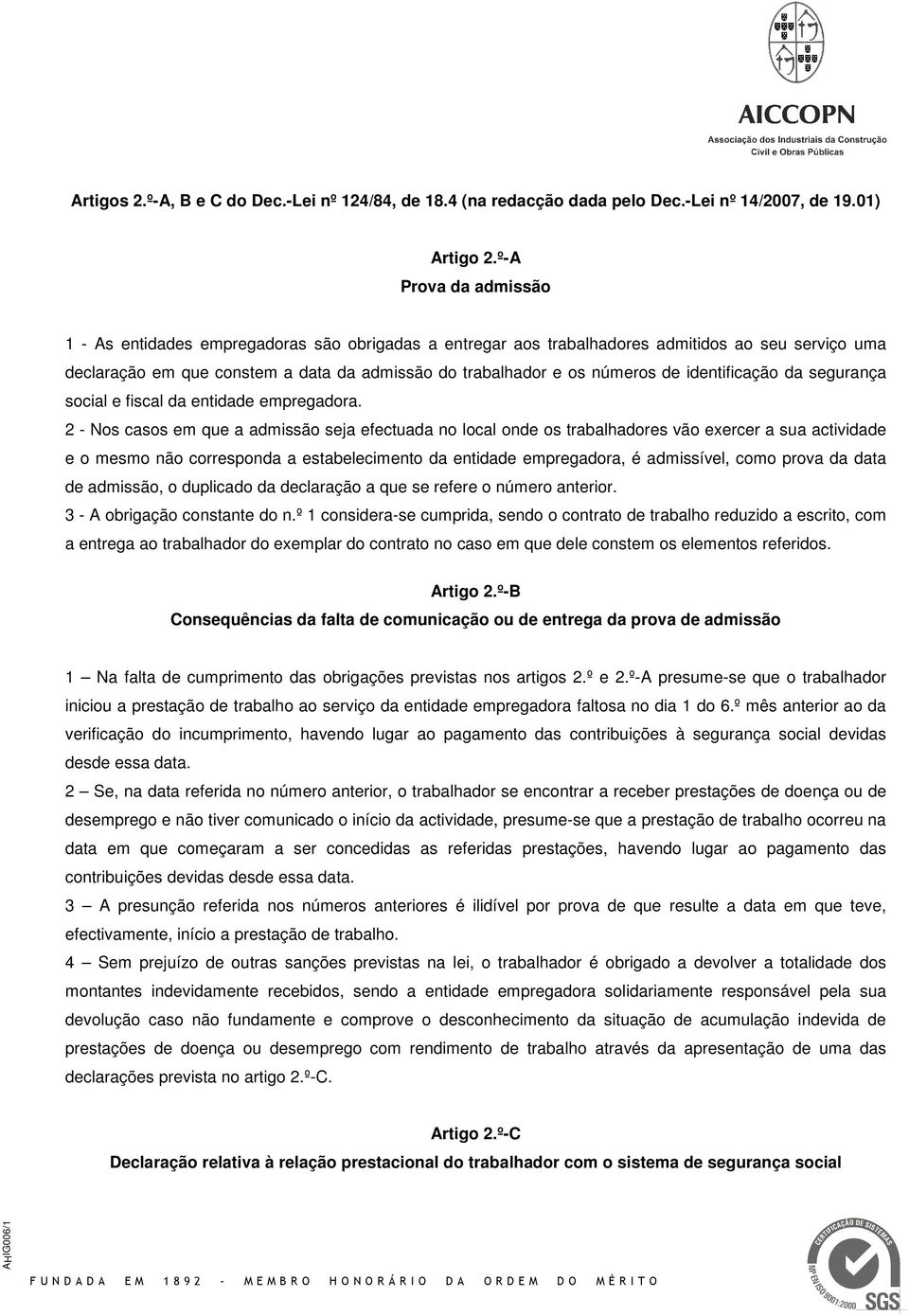 identificação da segurança social e fiscal da entidade empregadora.