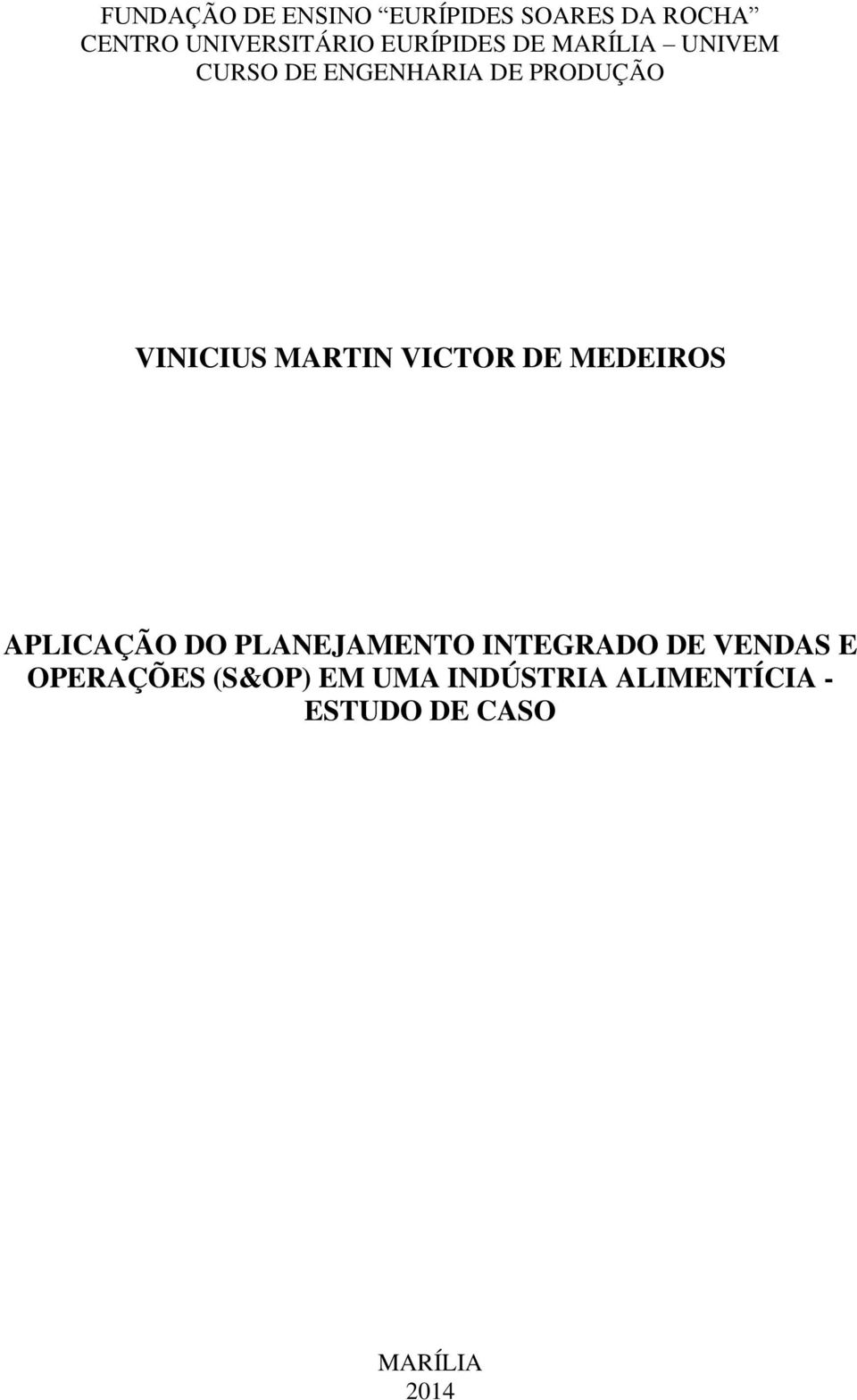 MARTIN VICTOR DE MEDEIROS APLICAÇÃO DO PLANEJAMENTO INTEGRADO DE