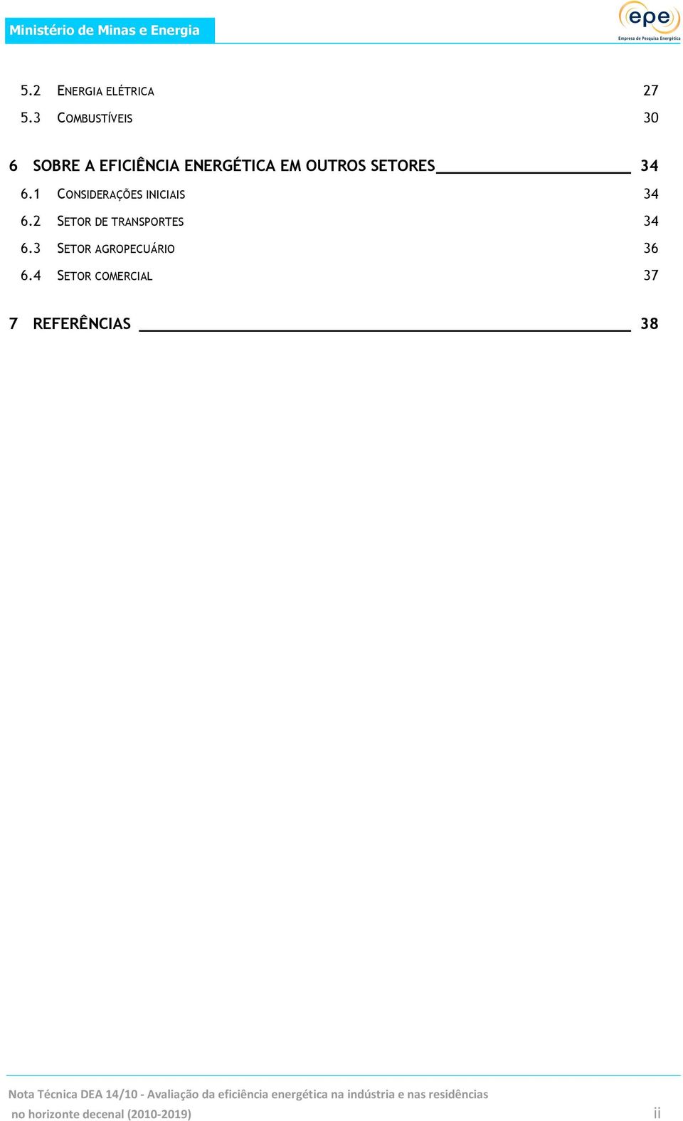 SETORES 34 6.1 CONSIDERAÇÕES INICIAIS 34 6.