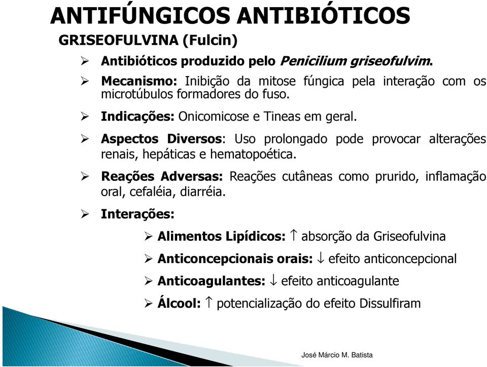 Aspectos Diversos: Uso prolongado pode provocar alterações renais, hepáticas e hematopoética.