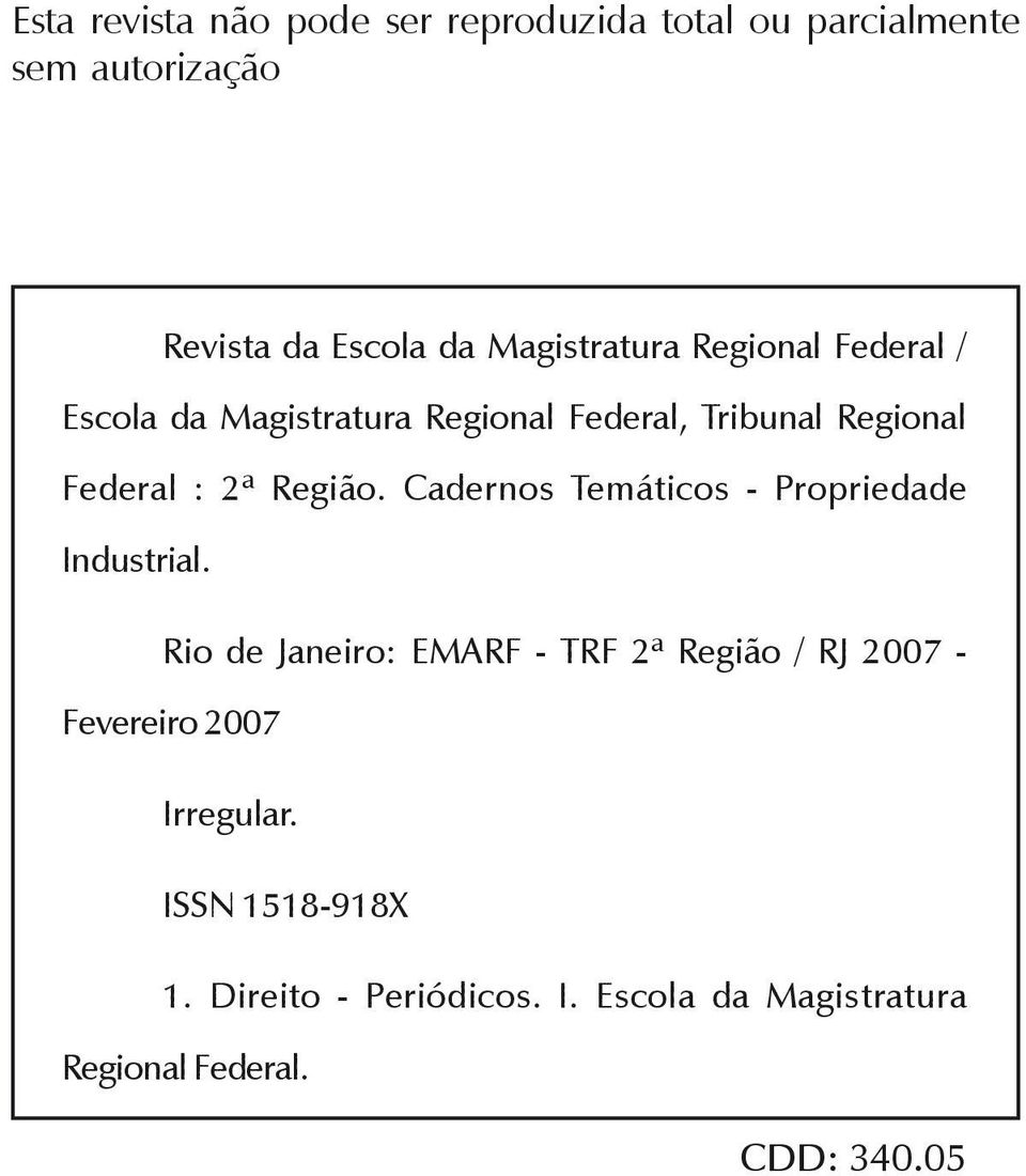 Região. Cadernos Temáticos - Propriedade Industrial.