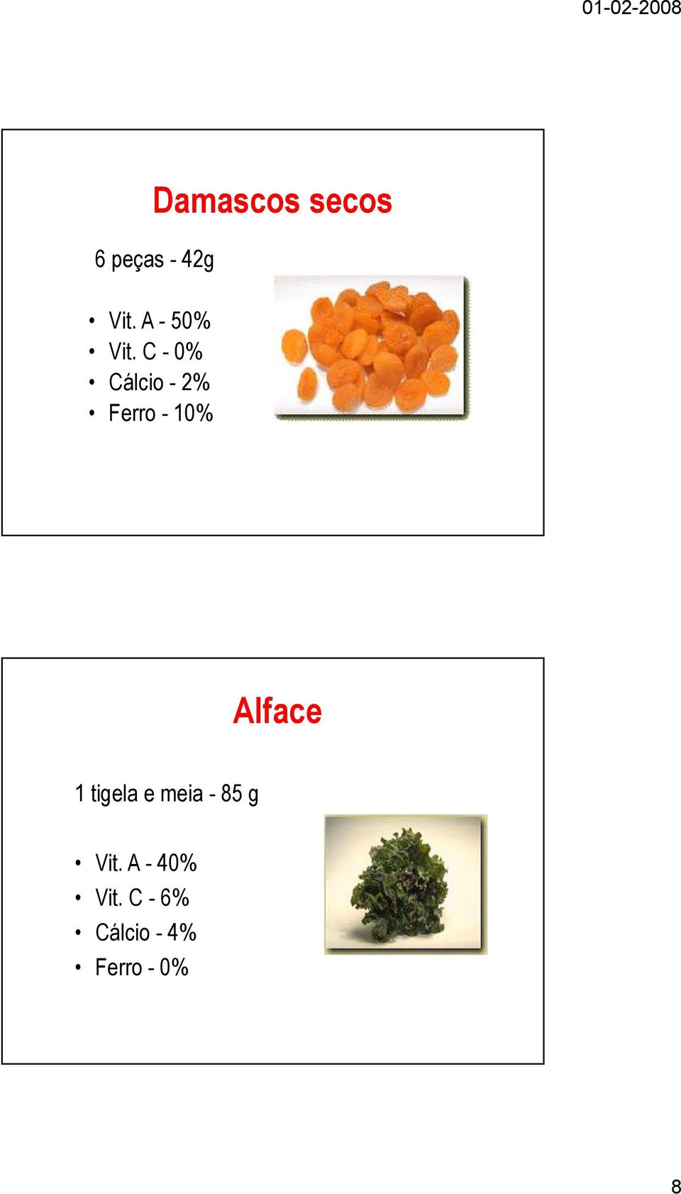 C - 0% Cálcio - 2% Ferro - 10% Alface 1