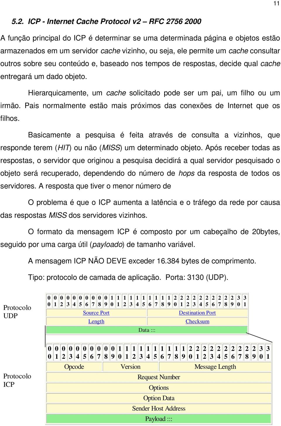 Pais normalmente estão mais próximos das conexões de Internet que os filhos.