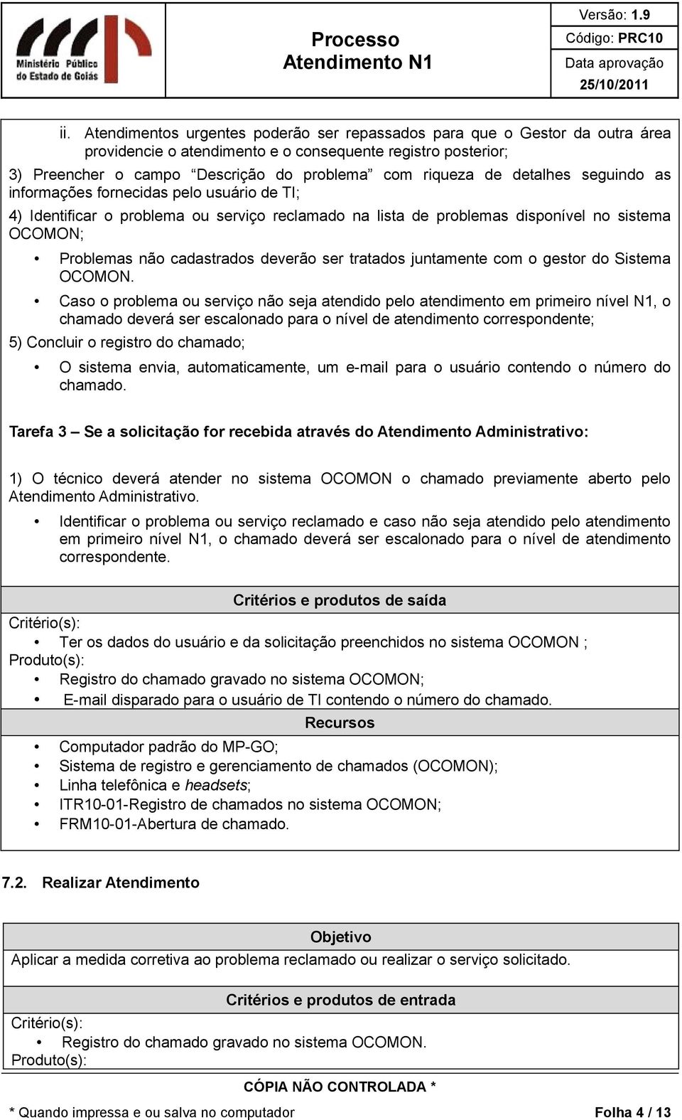 ser tratados juntamente com o gestor do Sistema OCOMON.