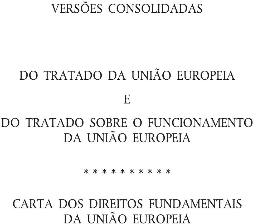 SOBRE O FUNCIONAMENTO DA UNIÃO EUROPEIA Pr + An **********