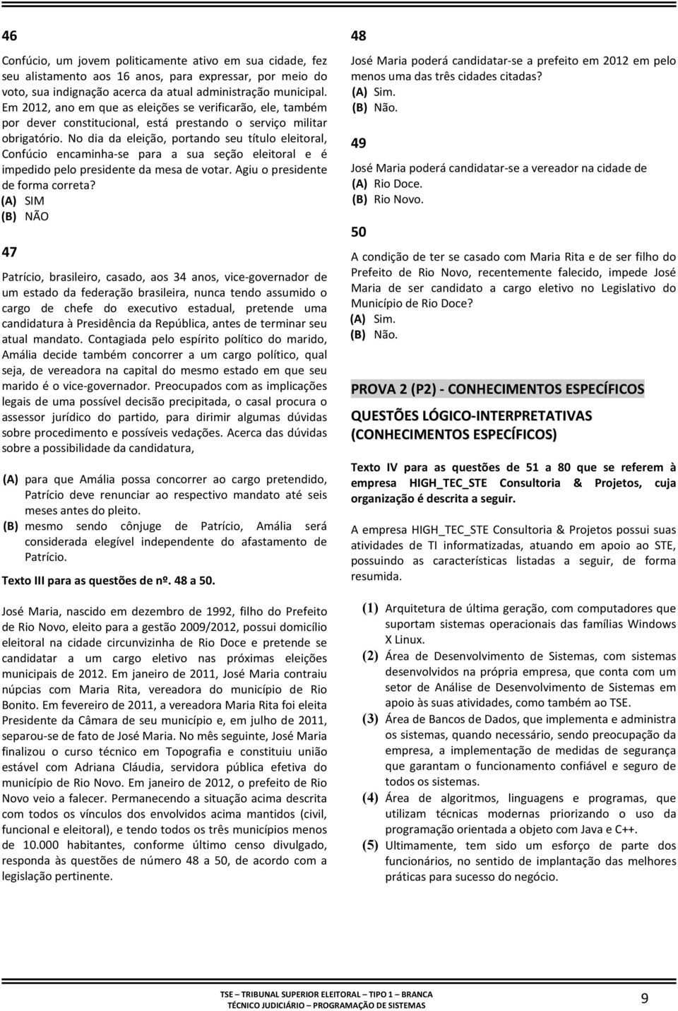 No dia da eleição, portando seu título eleitoral, Confúcio encaminha-se para a sua seção eleitoral e é impedido pelo presidente da mesa de votar. Agiu o presidente de forma correta?