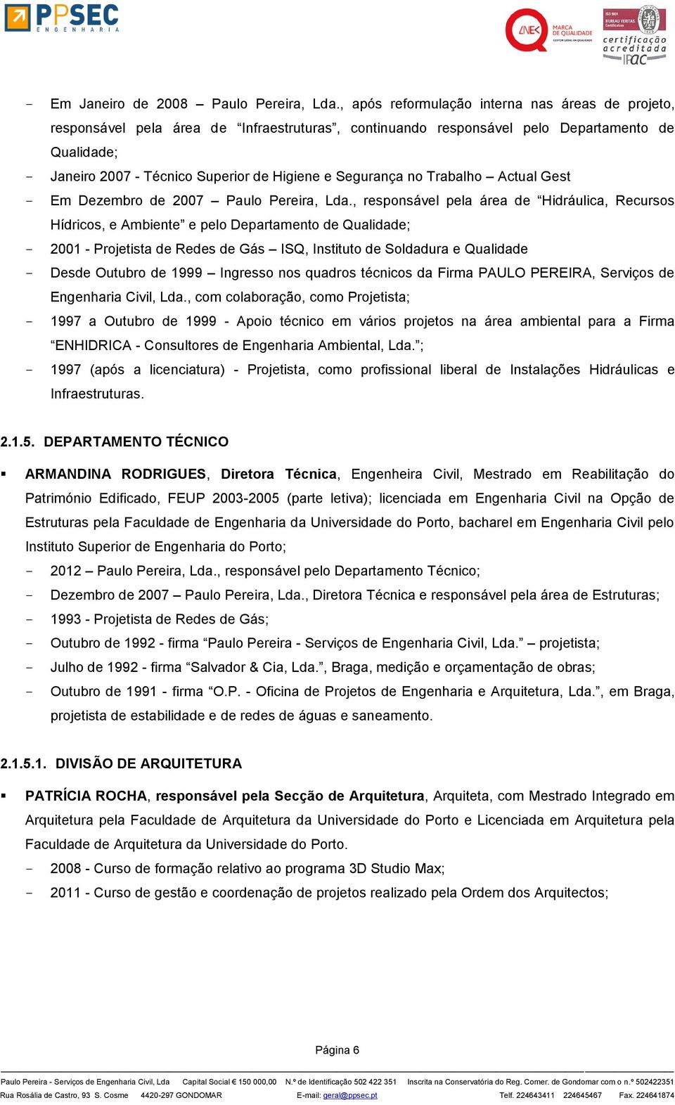 Segurança no Trabalho Actual Gest Em Dezembro de 2007 Paulo Pereira, Lda.