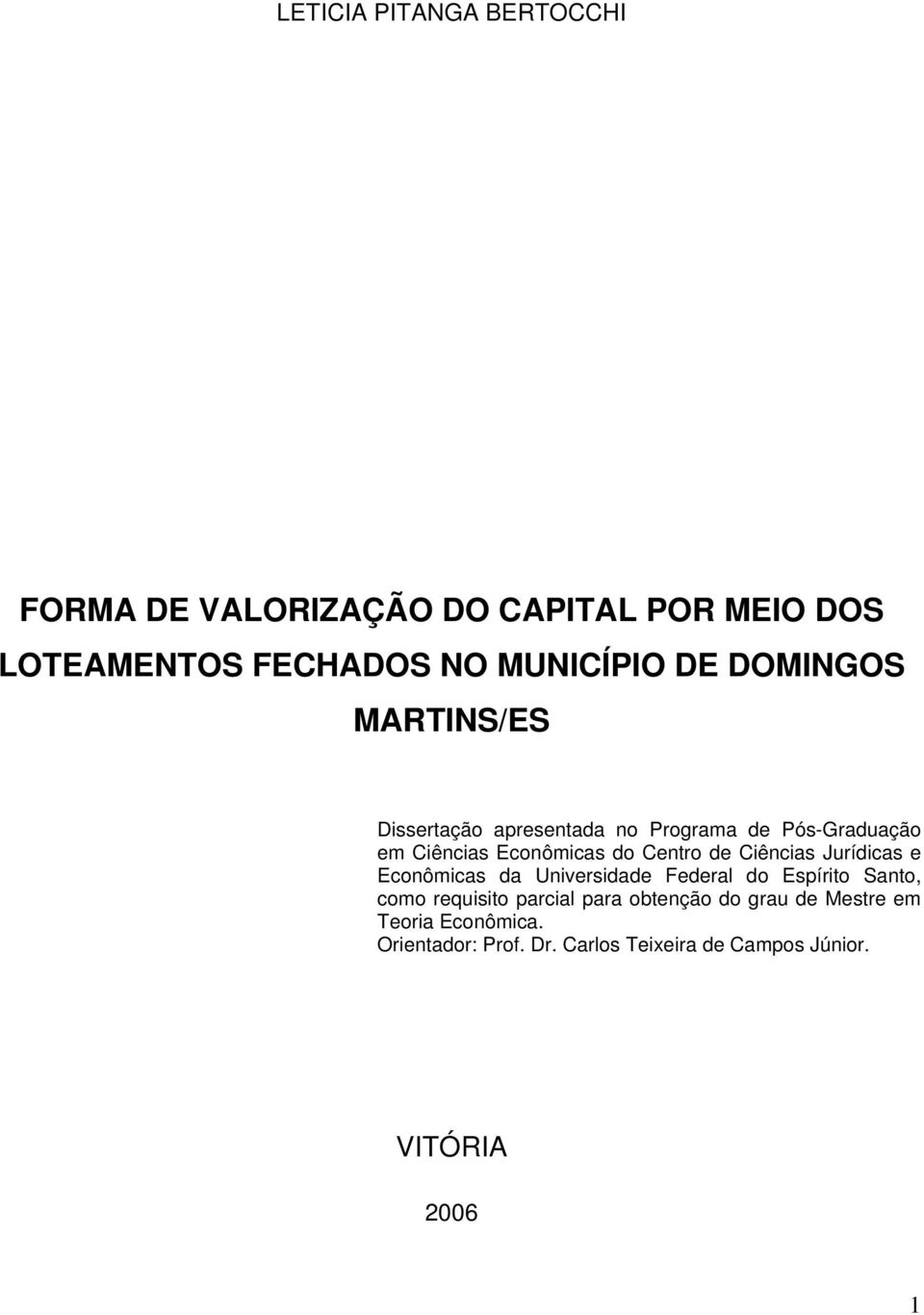 Ciências Jurídicas e Econômicas da Universidade Federal do Espírito Santo, como requisito parcial para