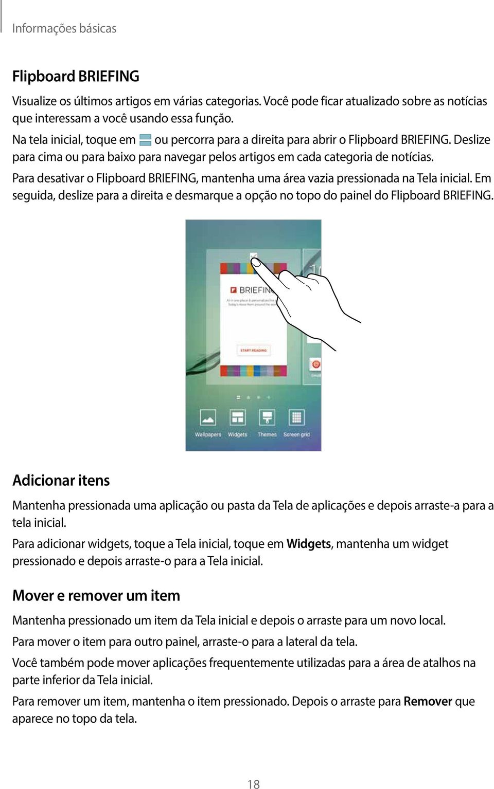 Para desativar o Flipboard BRIEFING, mantenha uma área vazia pressionada na Tela inicial. Em seguida, deslize para a direita e desmarque a opção no topo do painel do Flipboard BRIEFING.