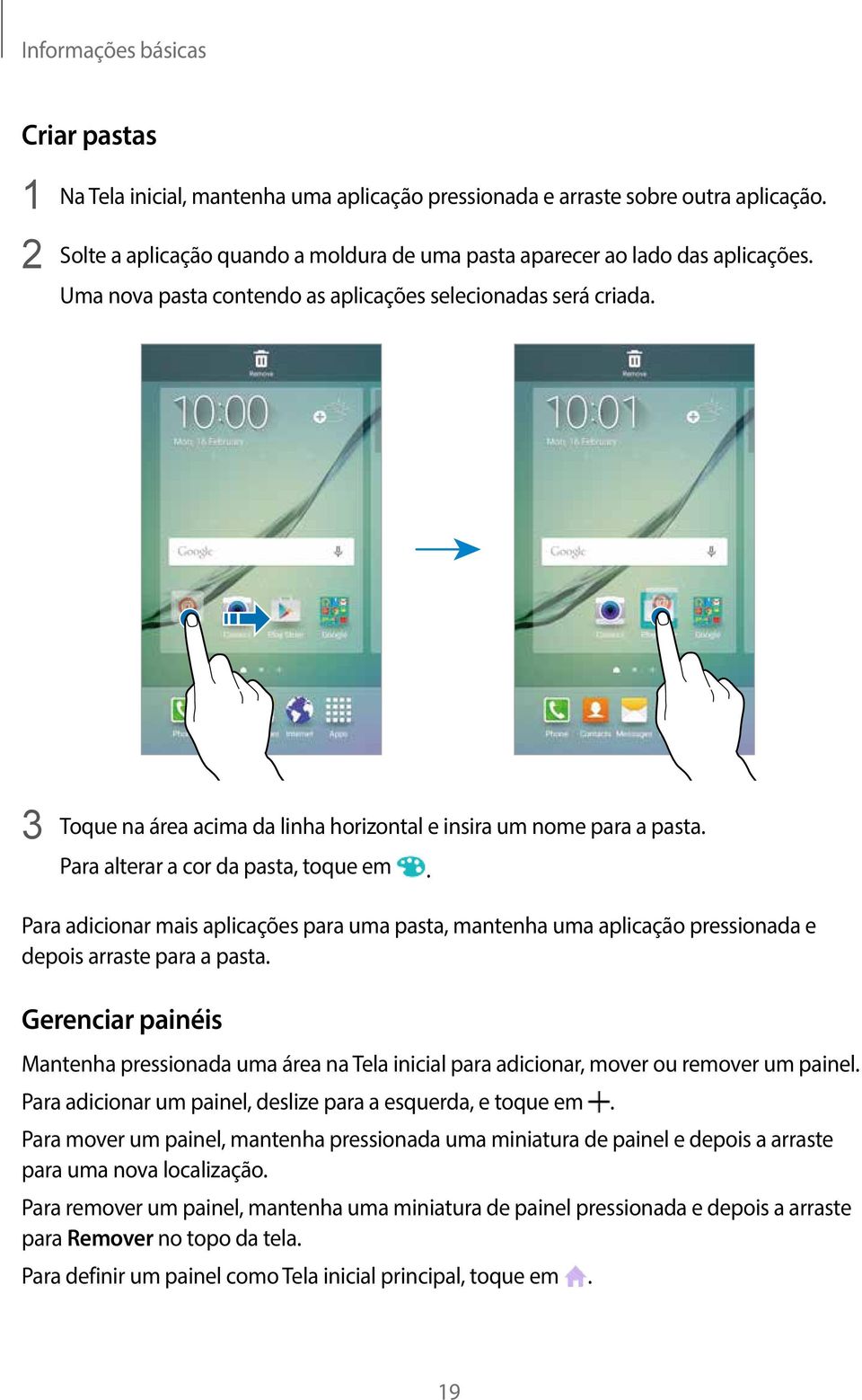 3 Toque na área acima da linha horizontal e insira um nome para a pasta. Para alterar a cor da pasta, toque em.