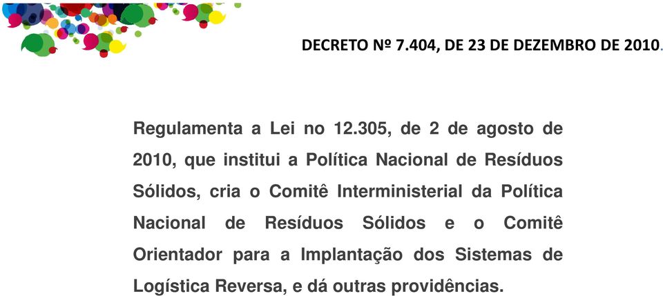 Sólidos, cria o Comitê Interministerial da Política Nacional de Resíduos Sólidos