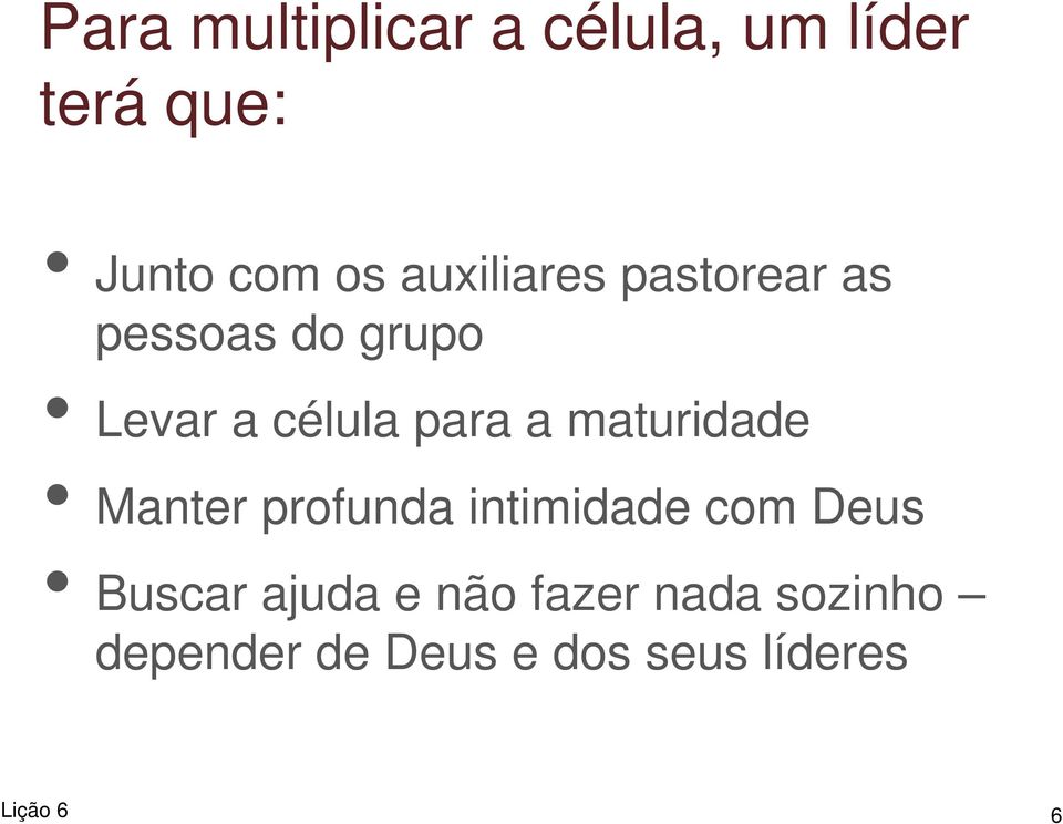 a maturidade Manter profunda intimidade com Deus Buscar