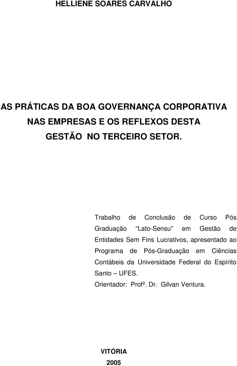 Trabalho de Conclusão de Curso Pós Graduação Lato-Sensu em Gestão de Entidades Sem Fins