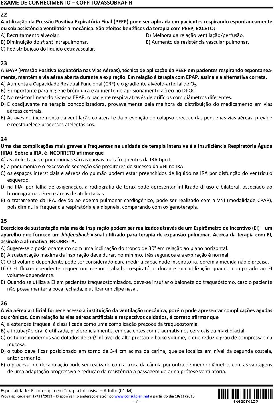 E) Aumento da resistência vascular pulmonar. C) Redistribuição do líquido extravascular.